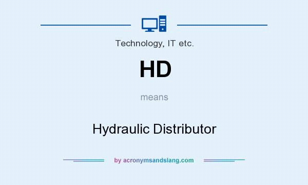 What does HD mean? It stands for Hydraulic Distributor