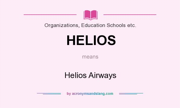 What does HELIOS mean? It stands for Helios Airways
