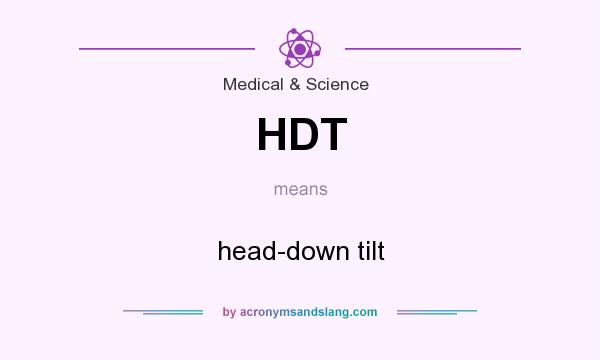 What does HDT mean? It stands for head-down tilt