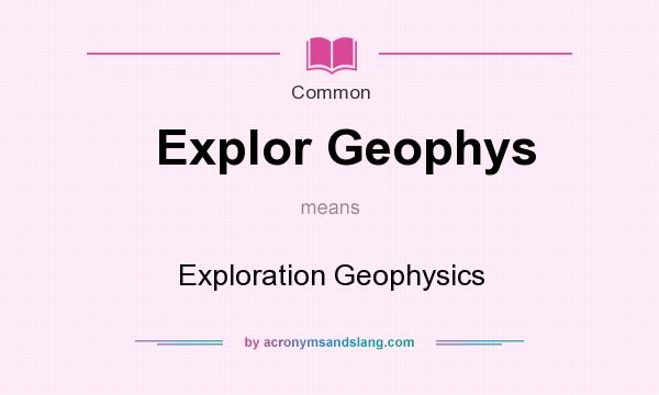 What does Explor Geophys mean? It stands for Exploration Geophysics