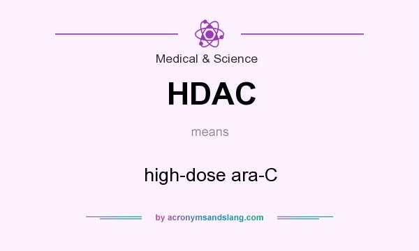 What does HDAC mean? It stands for high-dose ara-C