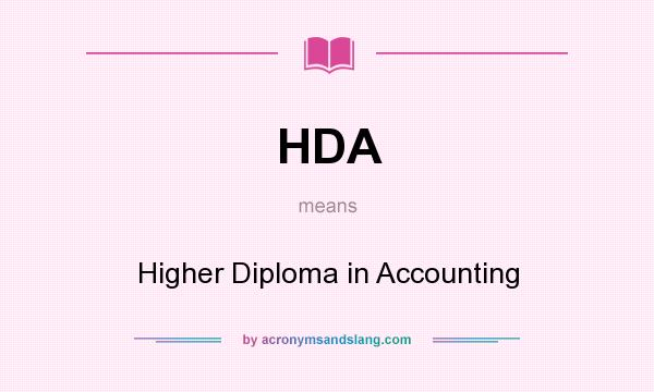 What does HDA mean? It stands for Higher Diploma in Accounting