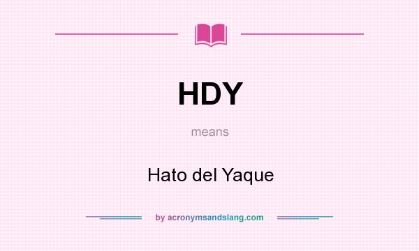What does HDY mean? It stands for Hato del Yaque