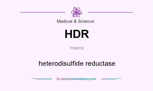 What does HDR mean? It stands for heterodisulfide reductase