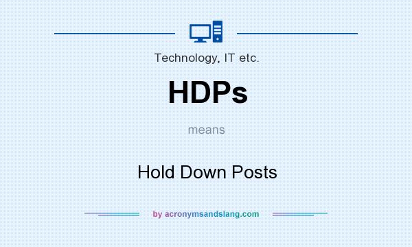 What does HDPs mean? It stands for Hold Down Posts
