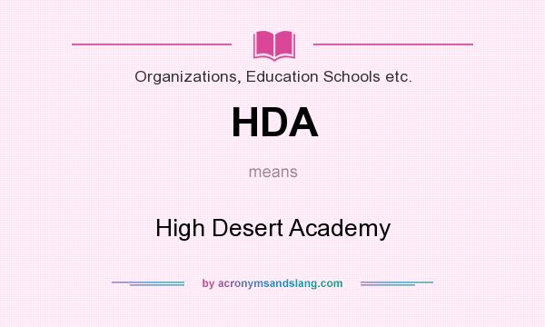 What does HDA mean? It stands for High Desert Academy