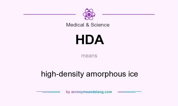 What does HDA mean? It stands for high-density amorphous ice