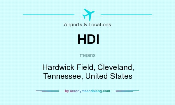 What does HDI mean? It stands for Hardwick Field, Cleveland, Tennessee, United States