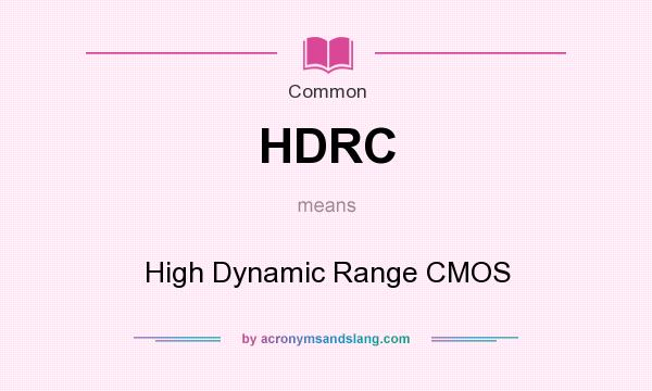 What does HDRC mean? It stands for High Dynamic Range CMOS