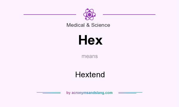 What does Hex mean? It stands for Hextend