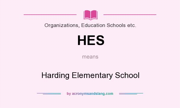 What does HES mean? It stands for Harding Elementary School