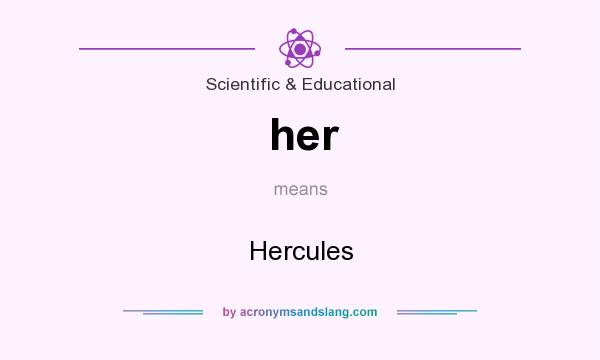 What does her mean? It stands for Hercules