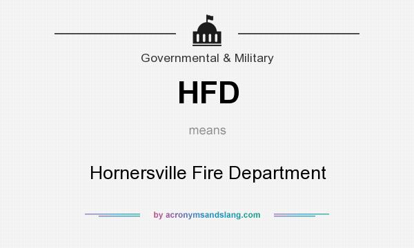 What does HFD mean? It stands for Hornersville Fire Department