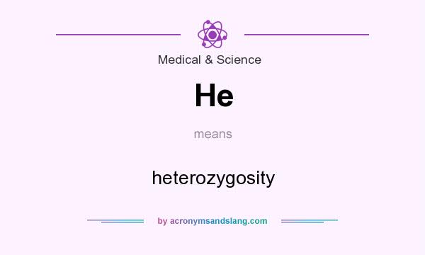 What does He mean? It stands for heterozygosity