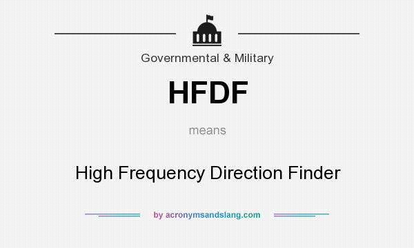 What does HFDF mean? It stands for High Frequency Direction Finder