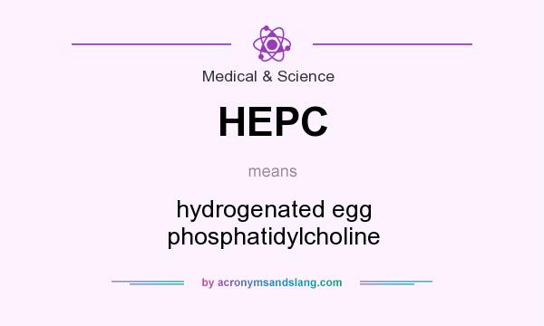 What does HEPC mean? It stands for hydrogenated egg phosphatidylcholine