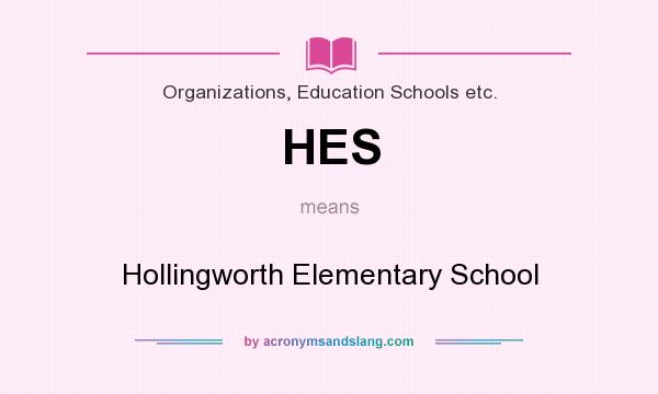 What does HES mean? It stands for Hollingworth Elementary School