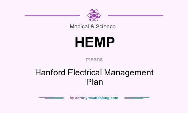 What does HEMP mean? It stands for Hanford Electrical Management Plan