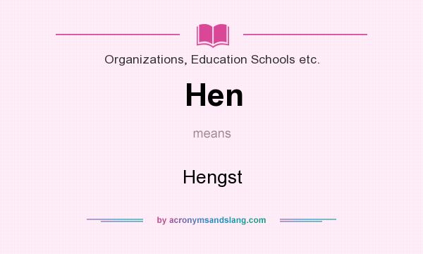 What does Hen mean? It stands for Hengst