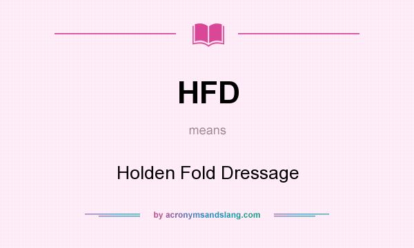 What does HFD mean? It stands for Holden Fold Dressage