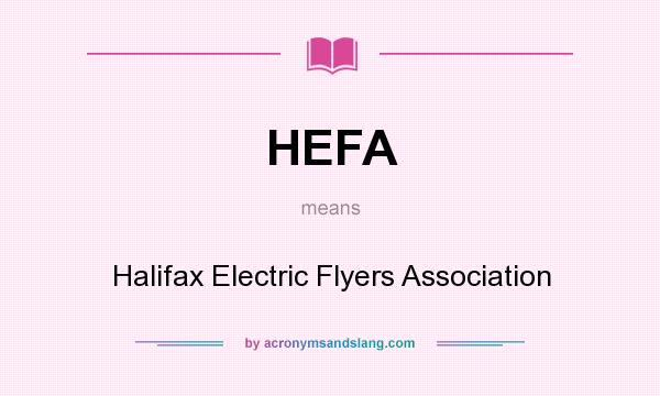 What does HEFA mean? It stands for Halifax Electric Flyers Association