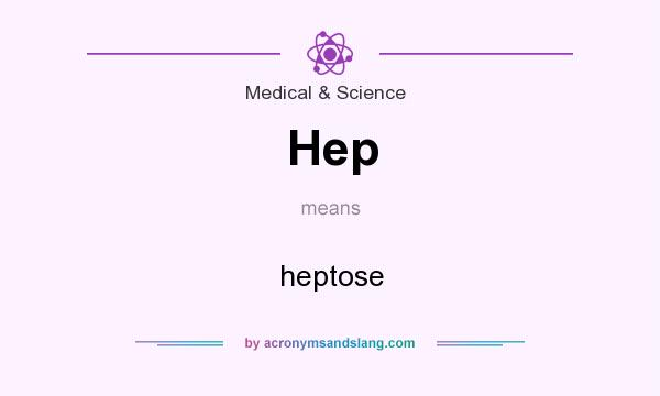 What does Hep mean? It stands for heptose