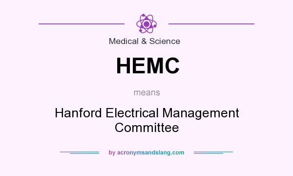 What does HEMC mean? It stands for Hanford Electrical Management Committee
