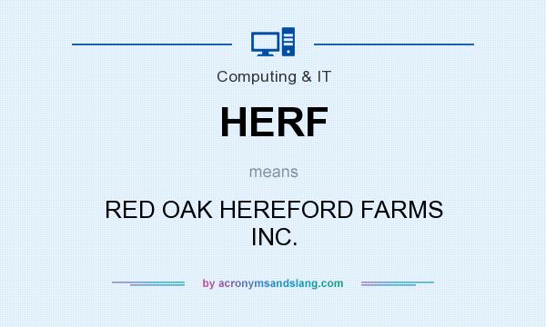 What does HERF mean? It stands for RED OAK HEREFORD FARMS INC.
