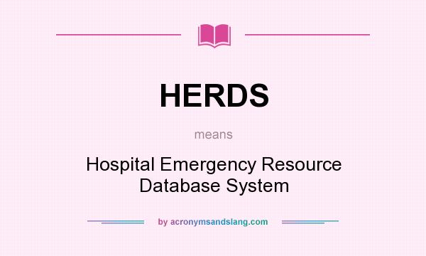 What does HERDS mean? It stands for Hospital Emergency Resource Database System