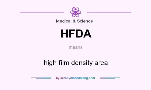 What does HFDA mean? It stands for high film density area