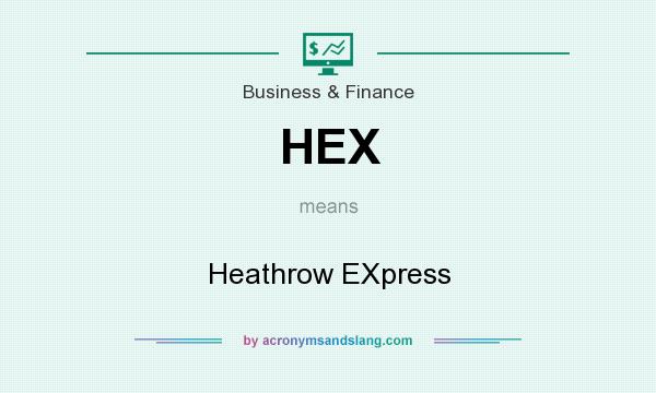 What does HEX mean? It stands for Heathrow EXpress
