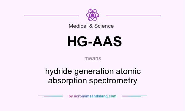 What does HG-AAS mean? It stands for hydride generation atomic absorption spectrometry