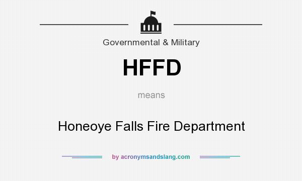 What does HFFD mean? It stands for Honeoye Falls Fire Department