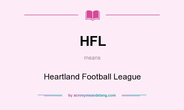 What does HFL mean? It stands for Heartland Football League