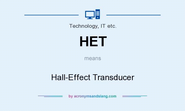 What does HET mean? It stands for Hall-Effect Transducer