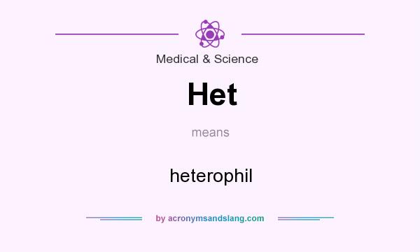 What does Het mean? It stands for heterophil