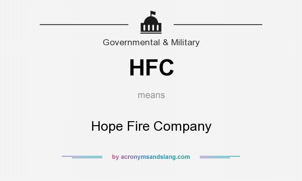What does HFC mean? It stands for Hope Fire Company