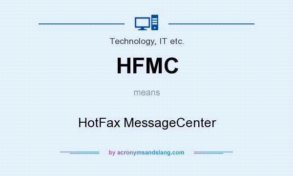What does HFMC mean? It stands for HotFax MessageCenter