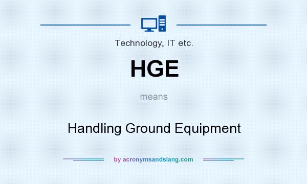 What does HGE mean? It stands for Handling Ground Equipment