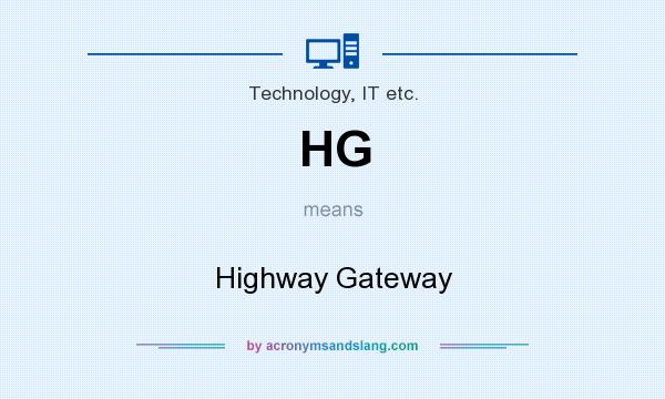 What does HG mean? It stands for Highway Gateway