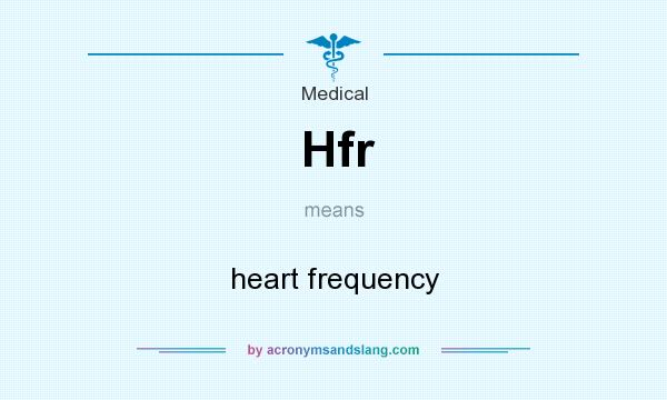 What does Hfr mean? It stands for heart frequency