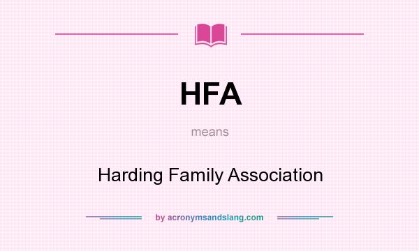What does HFA mean? It stands for Harding Family Association