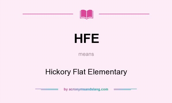What does HFE mean? It stands for Hickory Flat Elementary