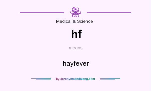 What does hf mean? It stands for hayfever
