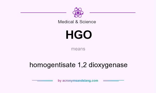 What does HGO mean? It stands for homogentisate 1,2 dioxygenase