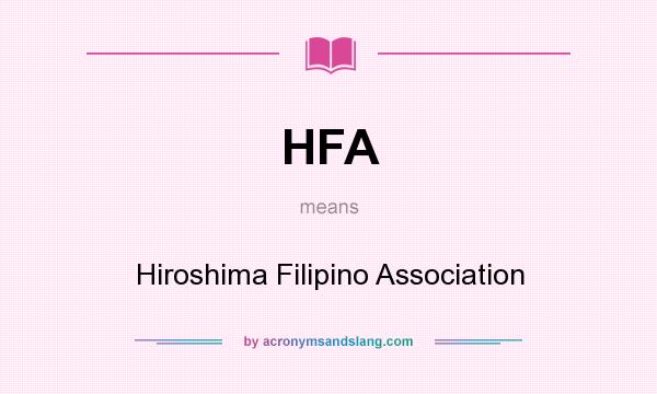What does HFA mean? It stands for Hiroshima Filipino Association