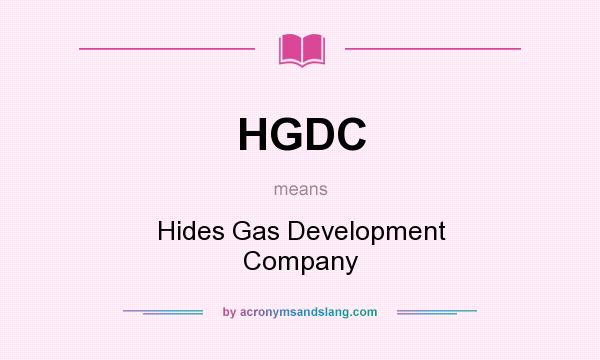What does HGDC mean? It stands for Hides Gas Development Company