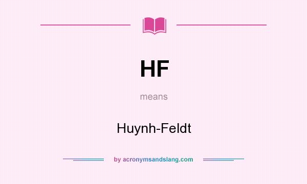 What does HF mean? It stands for Huynh-Feldt