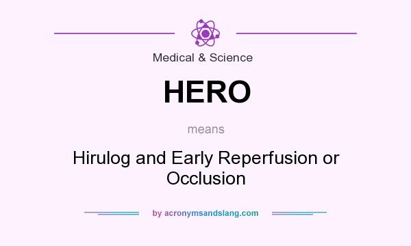What does HERO mean? It stands for Hirulog and Early Reperfusion or Occlusion