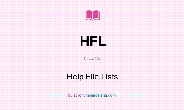 What does HFL mean? It stands for Help File Lists
